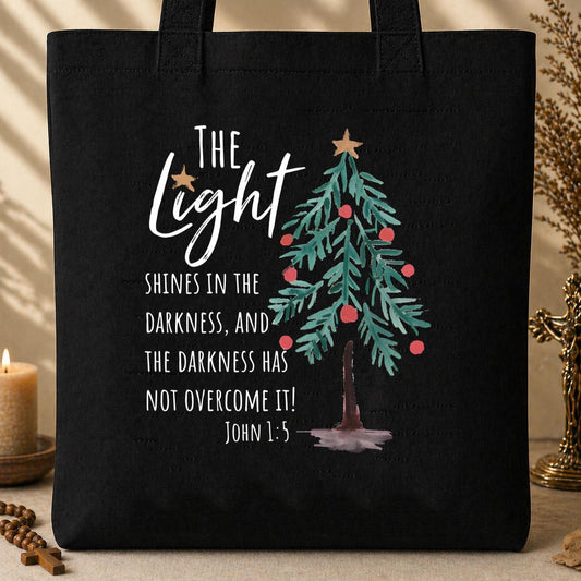 The Light Shines In The Darkness And The Darkness Will Not Overcome It John 1.5 01 Tote Bag