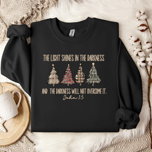 The Light Shines In The Darkness And The Darkness Will Not Overcome It John 1.5 Sweatshirt