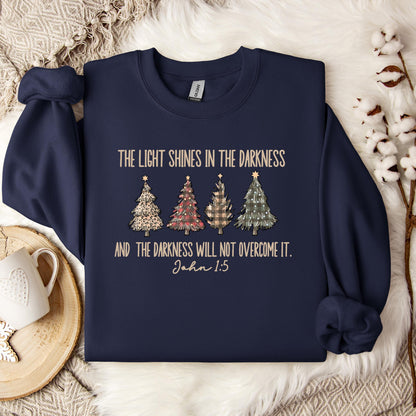 The Light Shines In The Darkness And The Darkness Will Not Overcome It John 1.5 Sweatshirt