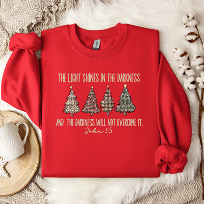 The Light Shines In The Darkness And The Darkness Will Not Overcome It John 1.5 Sweatshirt