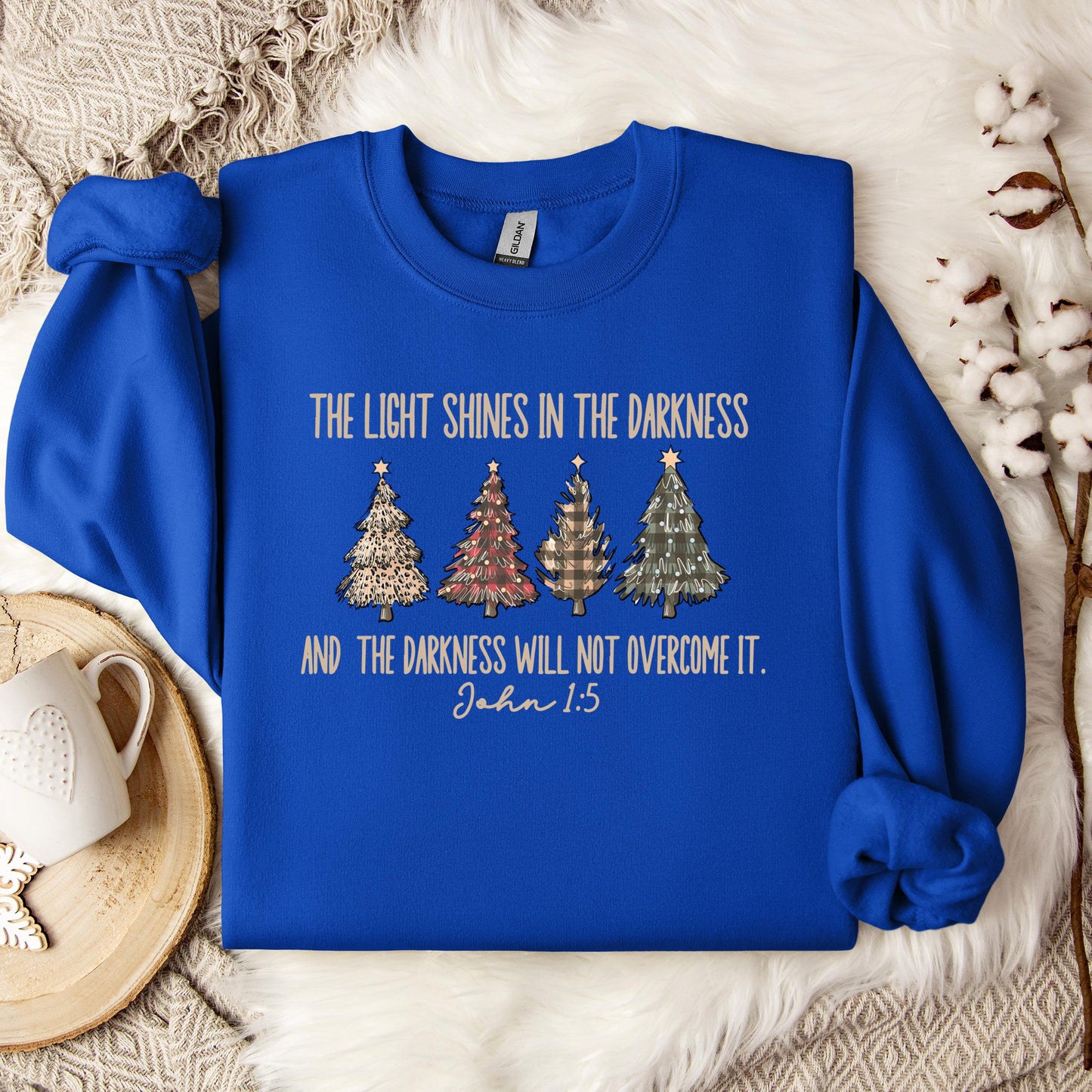 The Light Shines In The Darkness And The Darkness Will Not Overcome It John 1.5 Sweatshirt