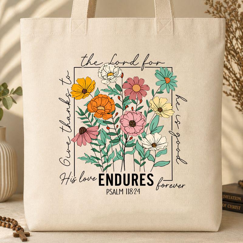 The Lord For Give Thanks To He Is Good His Love Endures Forever Psalm 118.24 01