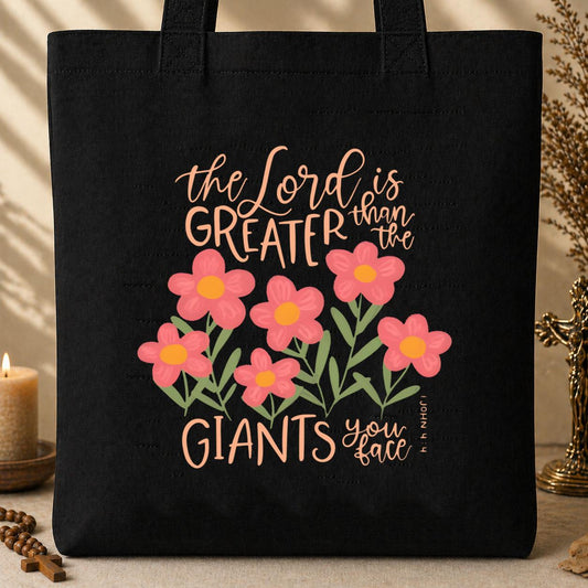 The Lord Is Greater Than The Giants You Face 1 John 4.4 Tote Bag