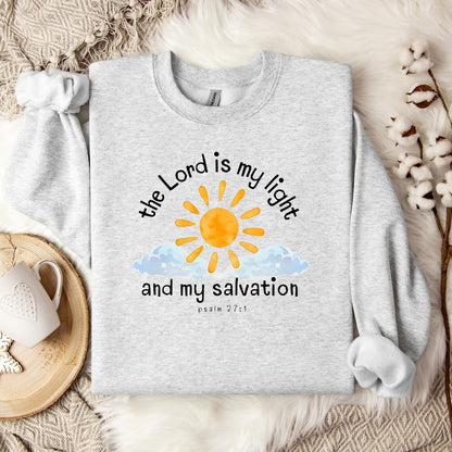 The Lord Is My Light And My Salvation Psalm 27.1 Sweatshirt