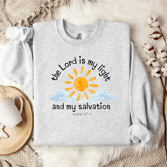 The Lord Is My Light And My Salvation Psalm 27.1 Sweatshirt