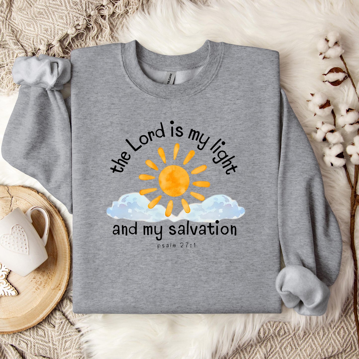 The Lord Is My Light And My Salvation Psalm 27.1 Sweatshirt