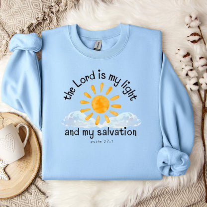 The Lord Is My Light And My Salvation Psalm 27.1 Sweatshirt