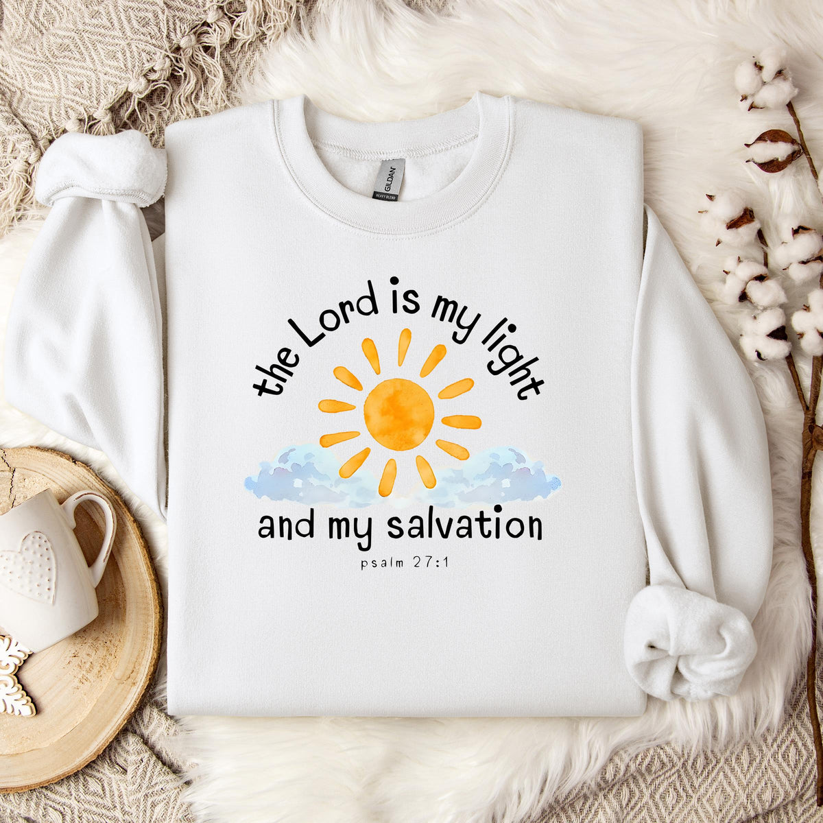 The Lord Is My Light And My Salvation Psalm 27.1 Sweatshirt