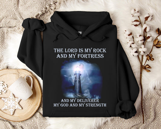 The Lord Is My Rock And My Fortress And My Deliverer My God And My Strength Hoodie
