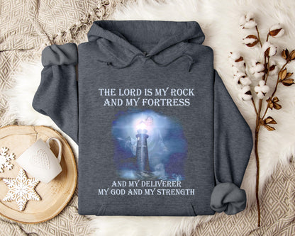 The Lord Is My Rock And My Fortress And My Deliverer My God And My Strength Hoodie