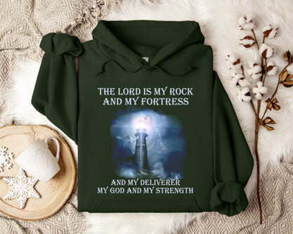 The Lord Is My Rock And My Fortress And My Deliverer My God And My Strength Hoodie