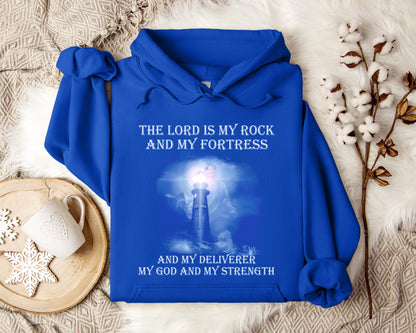 The Lord Is My Rock And My Fortress And My Deliverer My God And My Strength Hoodie