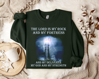 The Lord Is My Rock And My Fortress And My Deliverer My God And My Strength Sweatshirt