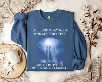 The Lord Is My Rock And My Fortress And My Deliverer My God And My Strength Sweatshirt