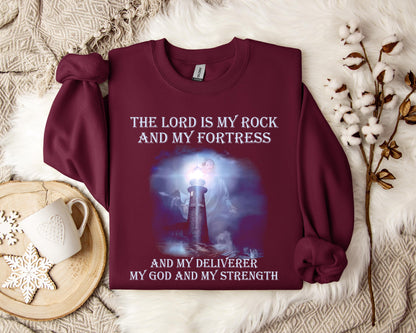 The Lord Is My Rock And My Fortress And My Deliverer My God And My Strength Sweatshirt