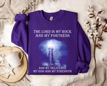 The Lord Is My Rock And My Fortress And My Deliverer My God And My Strength Sweatshirt