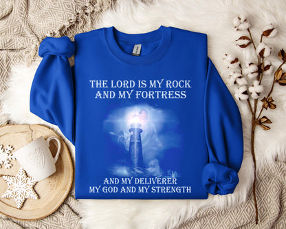 The Lord Is My Rock And My Fortress And My Deliverer My God And My Strength Sweatshirt