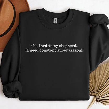 The Lord Is My Shepherd I Need Constant Supervision 01