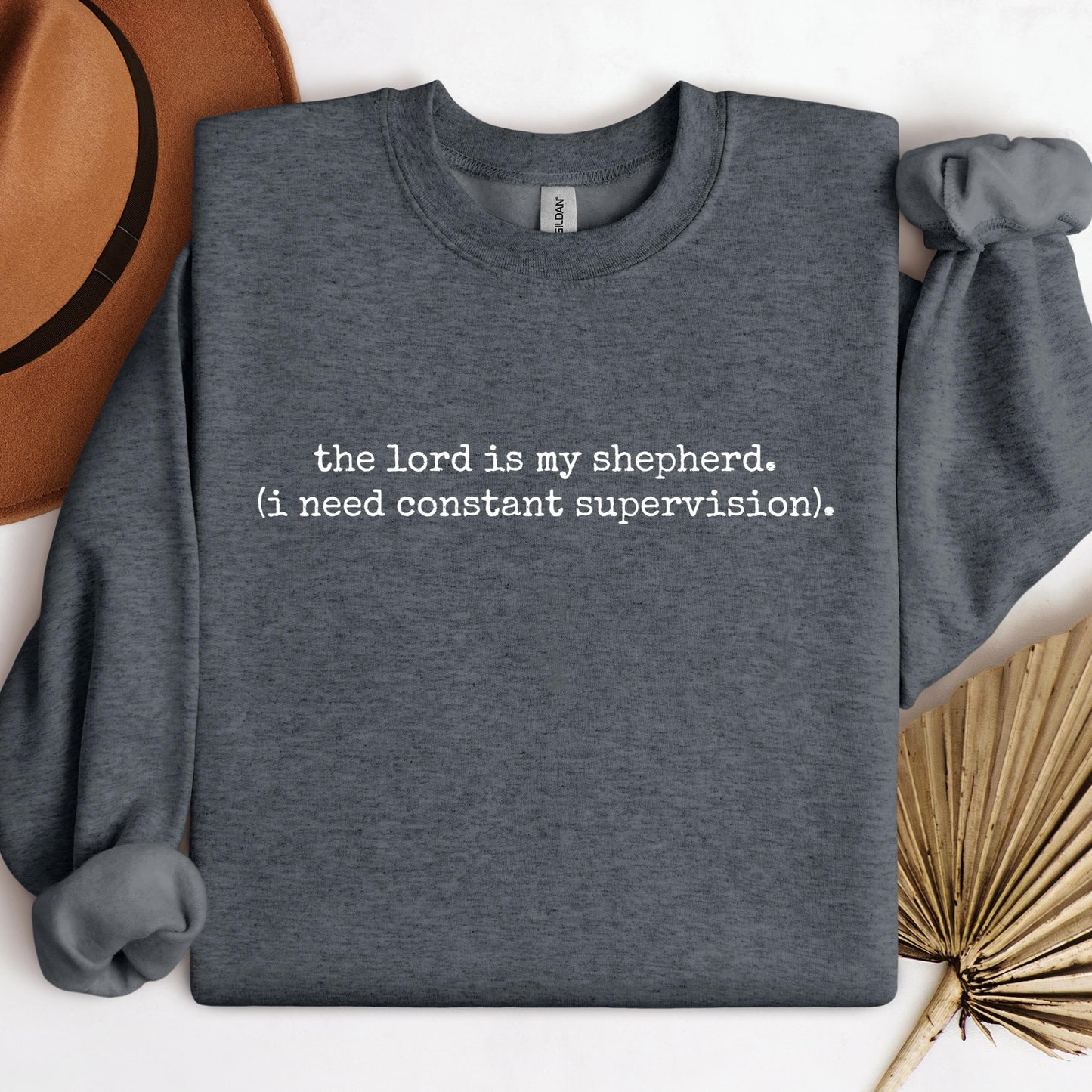 The Lord Is My Shepherd I Need Constant Supervision 01