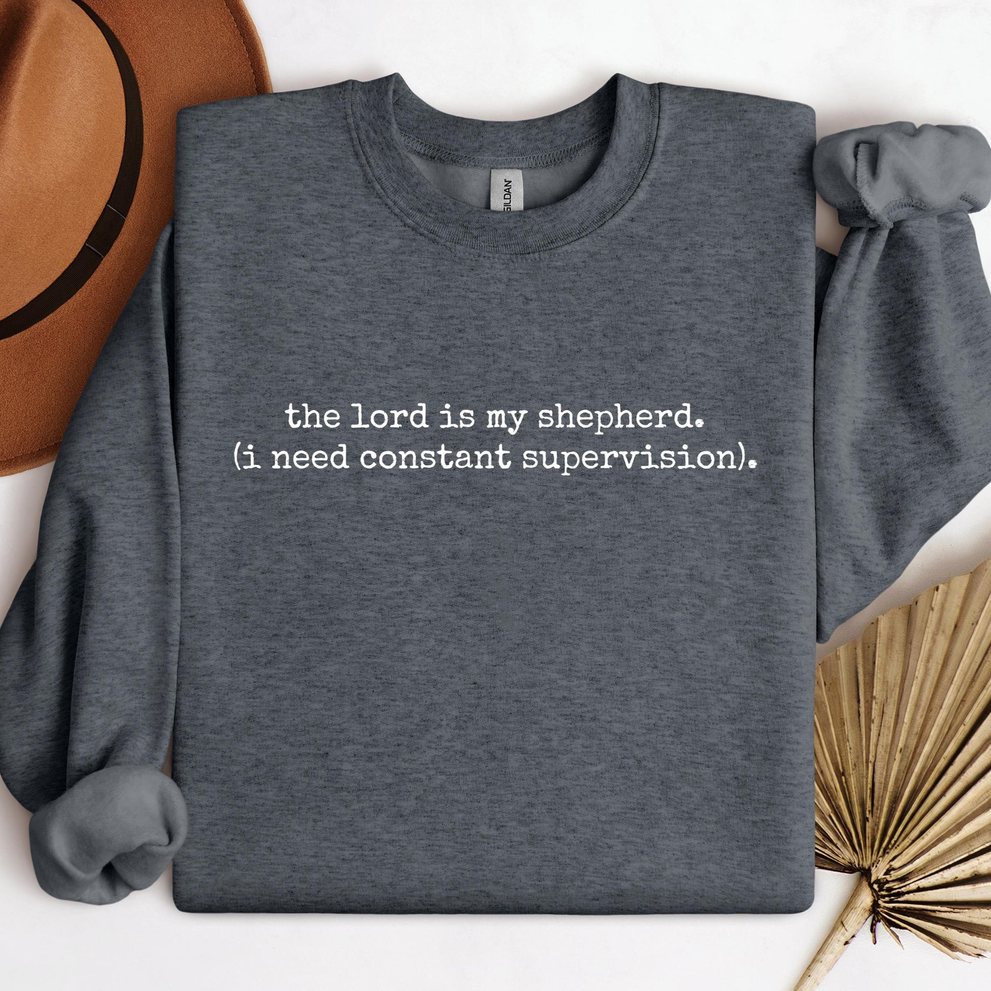 The Lord Is My Shepherd I Need Constant Supervision 01