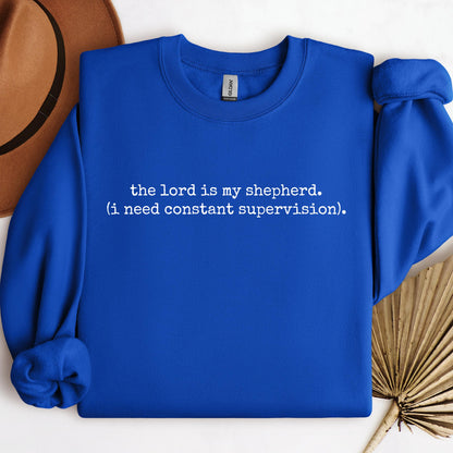 The Lord Is My Shepherd I Need Constant Supervision 01