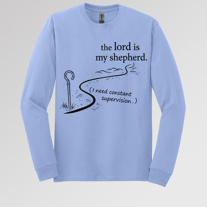 The Lord Is My Shepherd I Need Constant Supervision 02