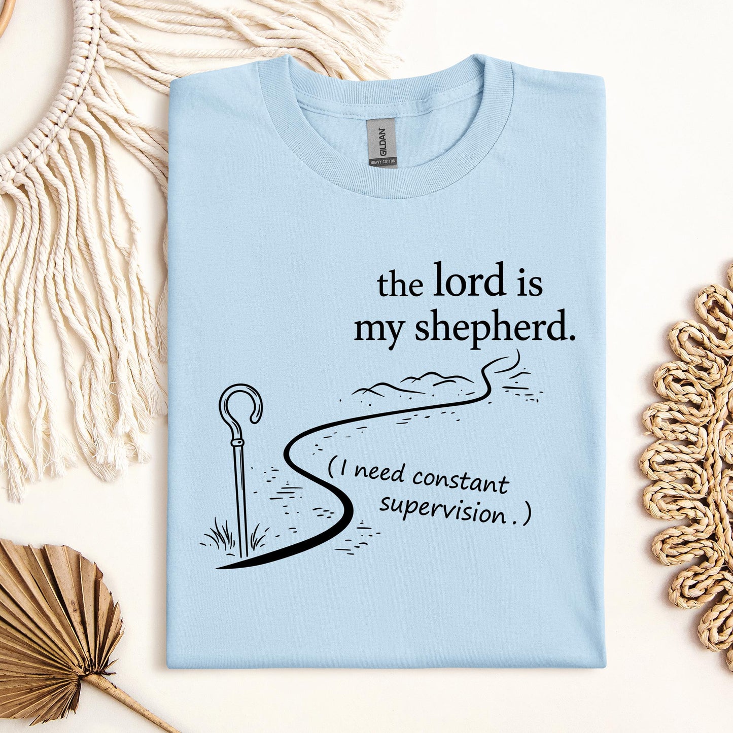 The Lord Is My Shepherd I Need Constant Supervision 02