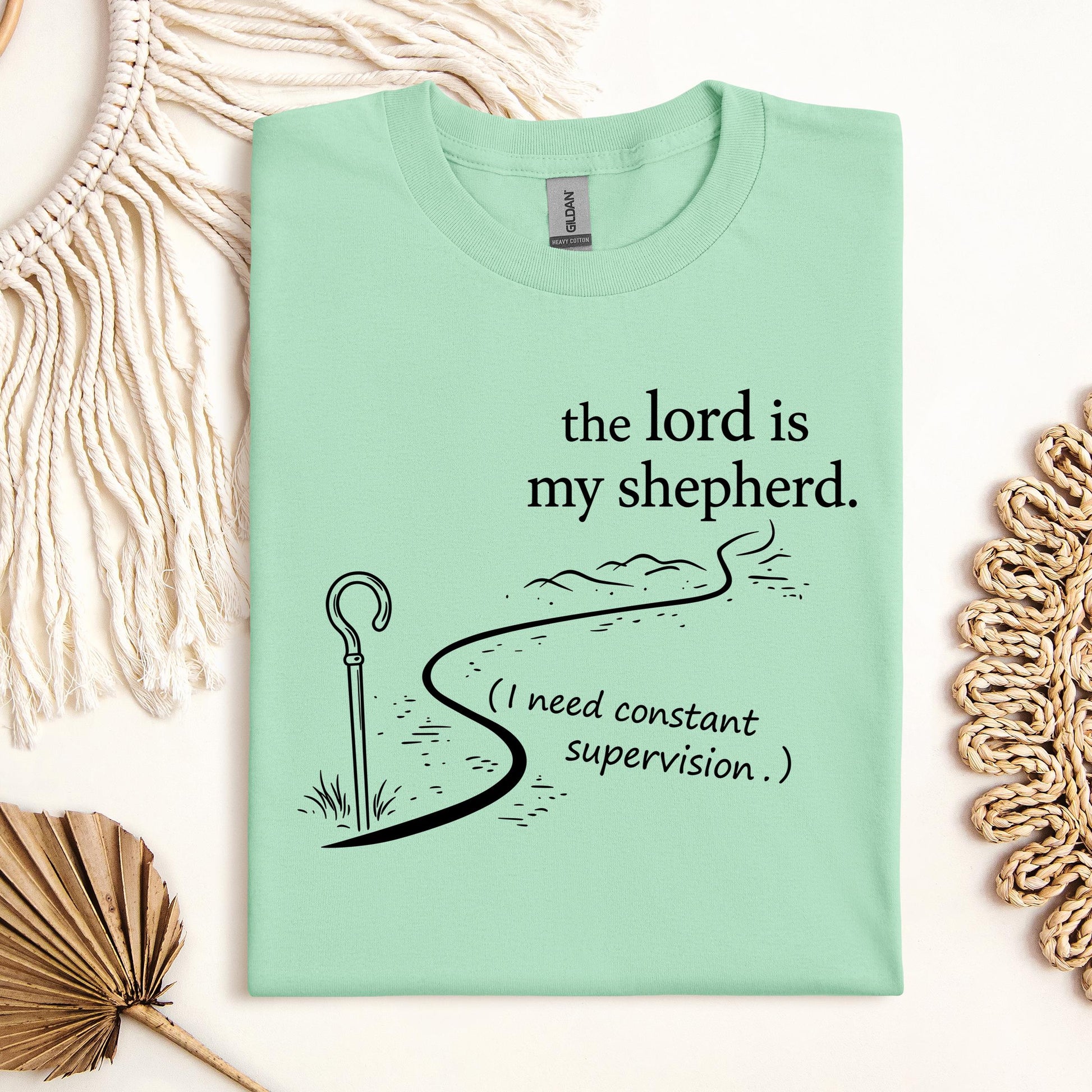 The Lord Is My Shepherd I Need Constant Supervision 02