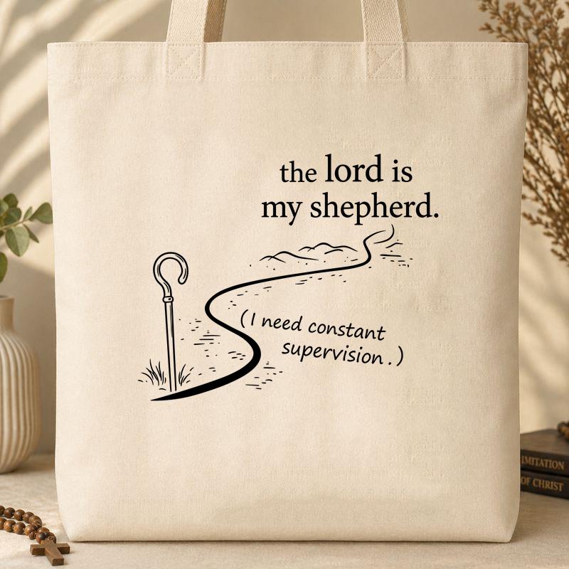 The Lord Is My Shepherd I Need Constant Supervision 02