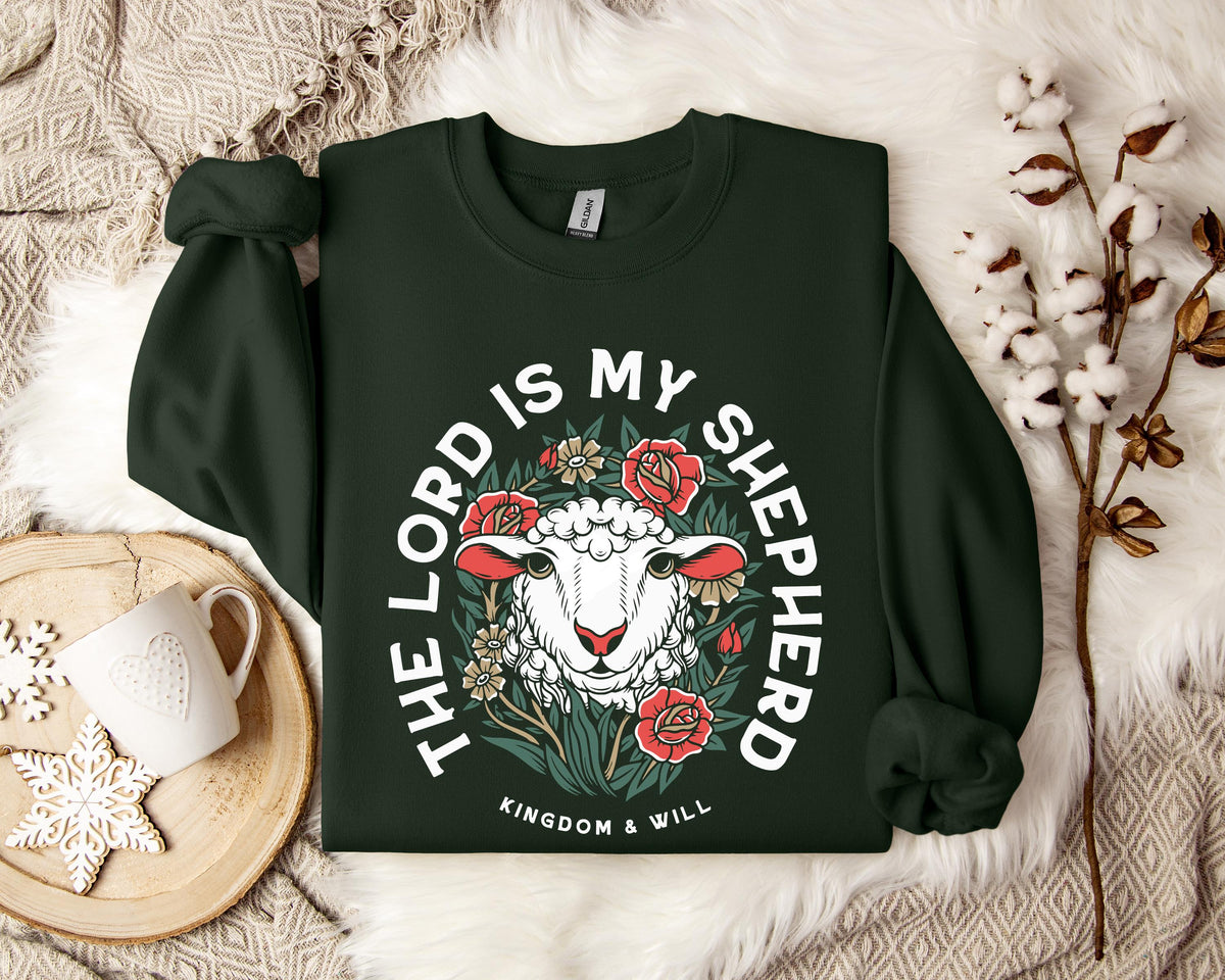 The Lord Is My Shepherd Kingdom And Will Sweatshirt
