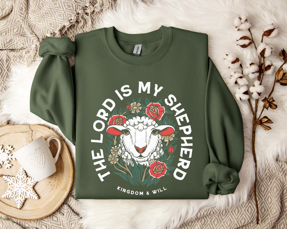The Lord Is My Shepherd Kingdom And Will Sweatshirt