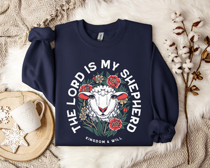 The Lord Is My Shepherd Kingdom And Will Sweatshirt