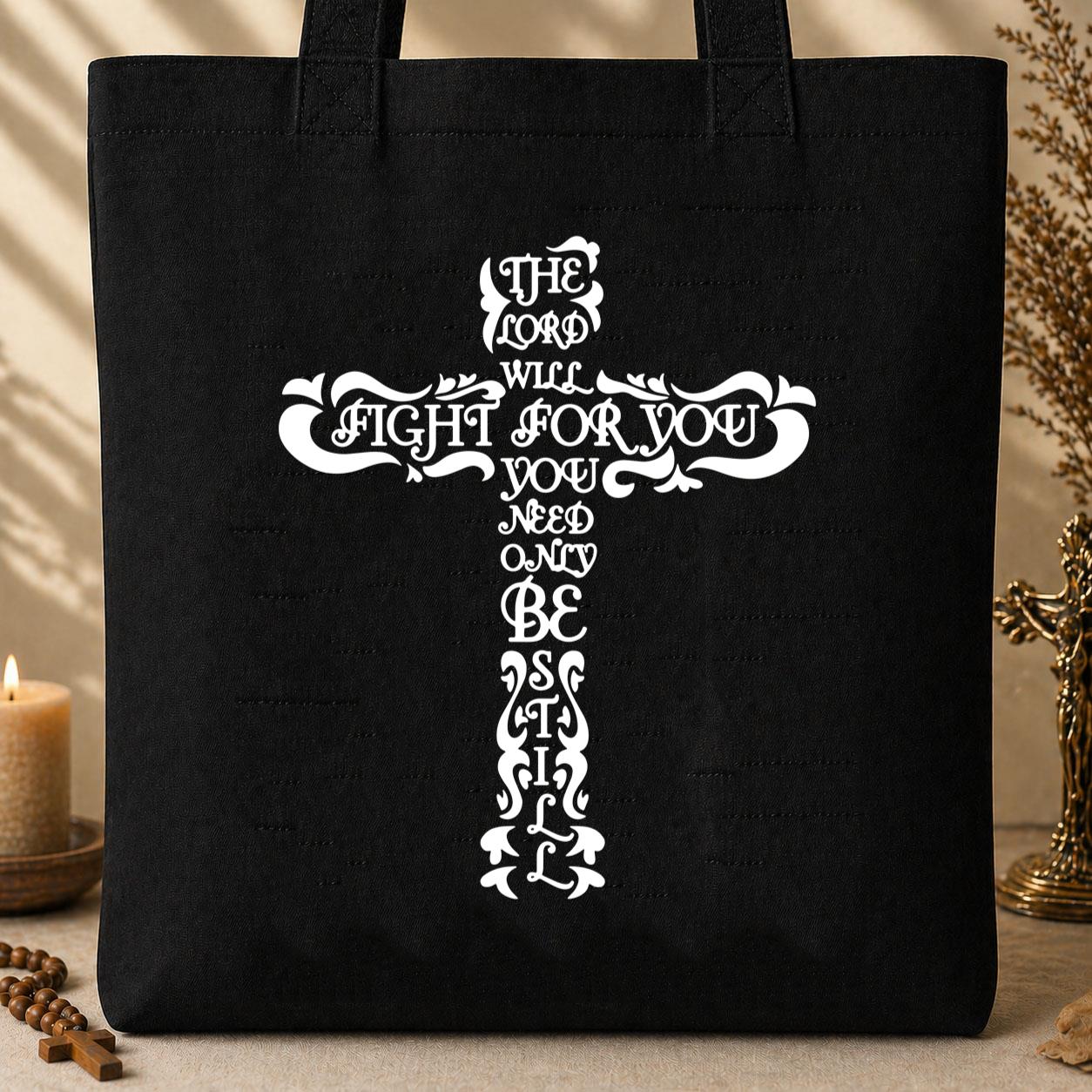 The Lord Will Fight For You Tote Bag