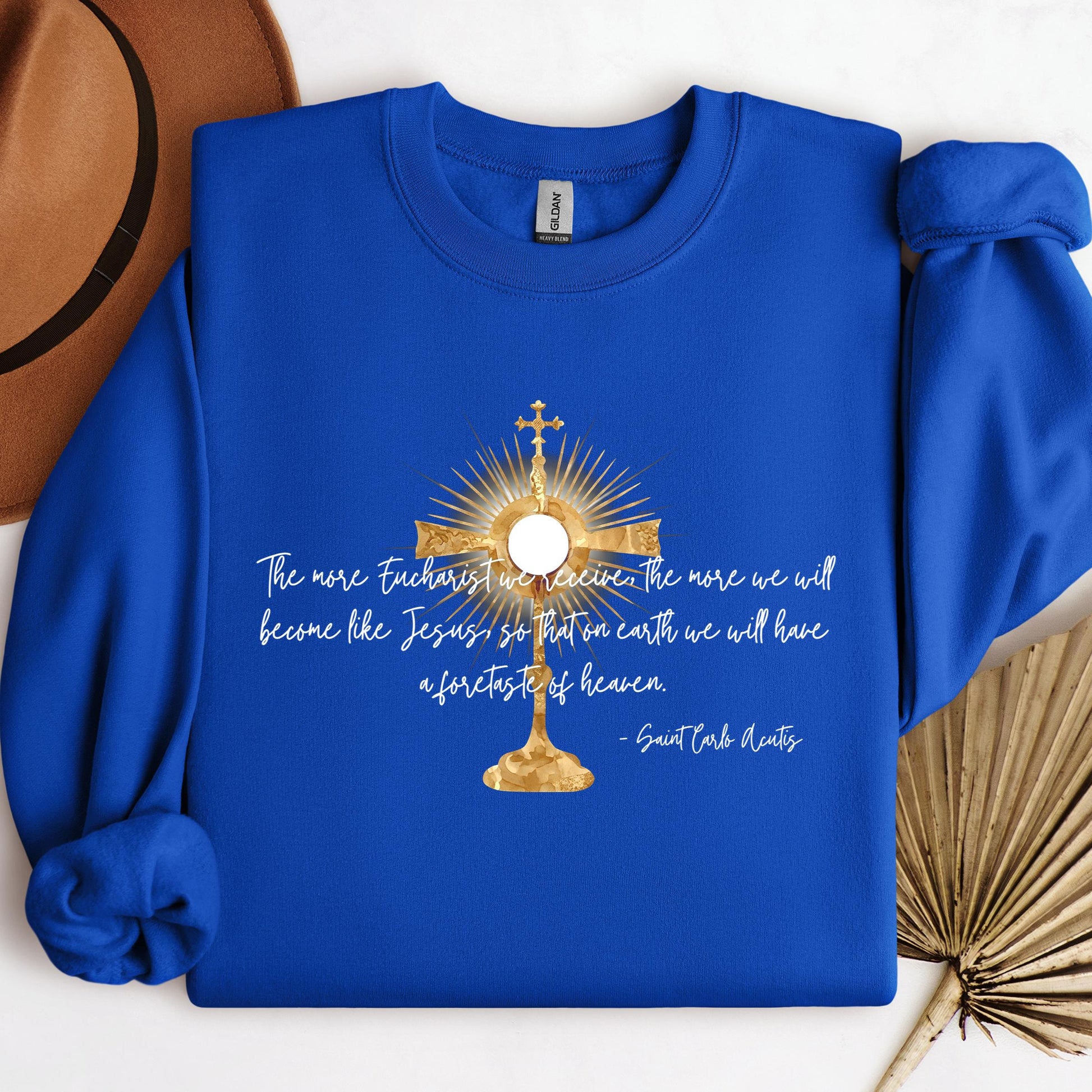 The More Eucharist We Receive The More We Will Become Like Jesus So That On Earth We Will Have A Foretaste Of Heaven