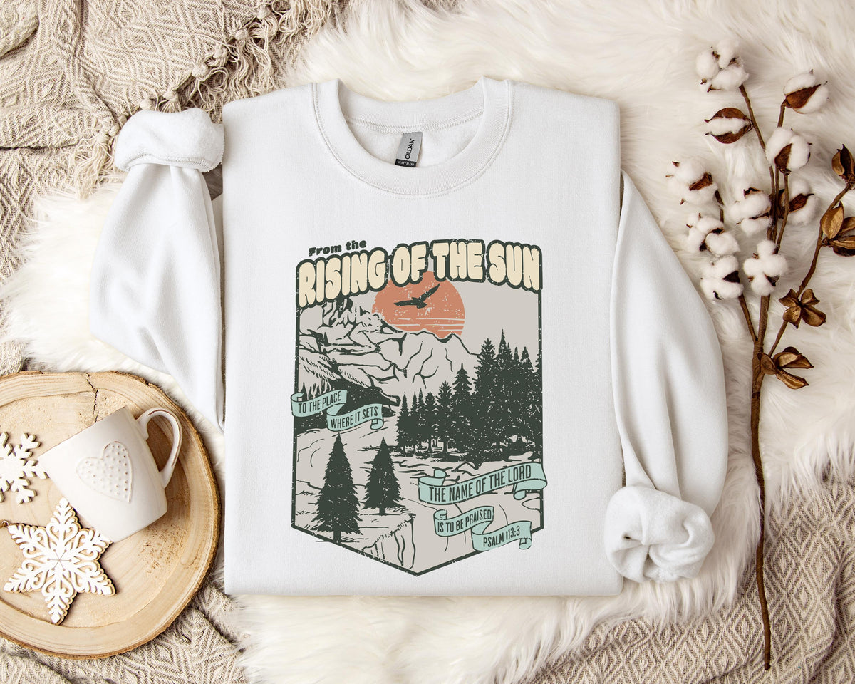 The Name Of The Lord Is To Be Praised Psalm 113.3 Sweatshirt