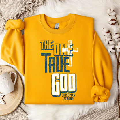 The One True God Sweatshirt