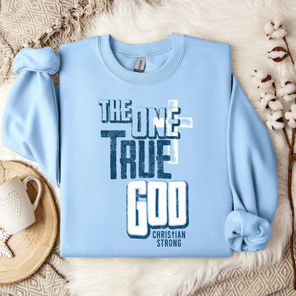 The One True God Sweatshirt