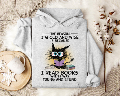 The Reason I'm Old And Wise Is Because I Read Books When I Was Young And Stupid