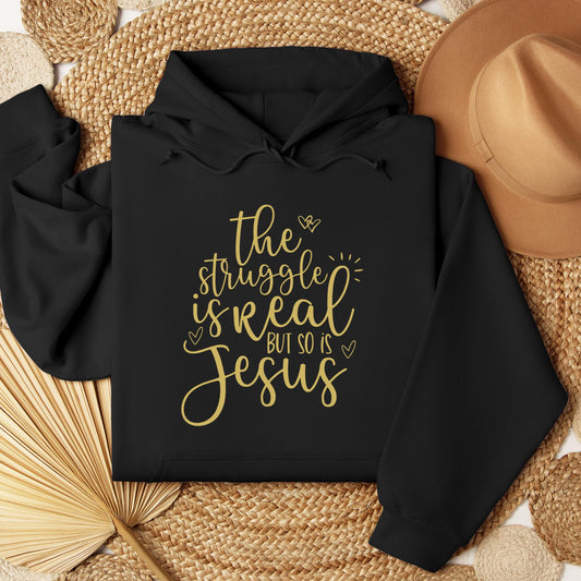 The Struggle Is Real But So Is Jesus