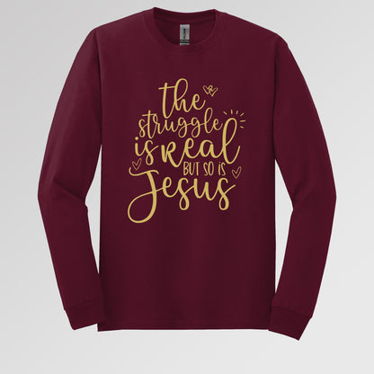 The Struggle Is Real But So Is Jesus