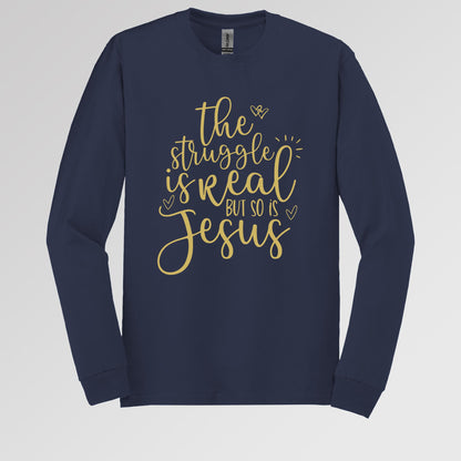 The Struggle Is Real But So Is Jesus