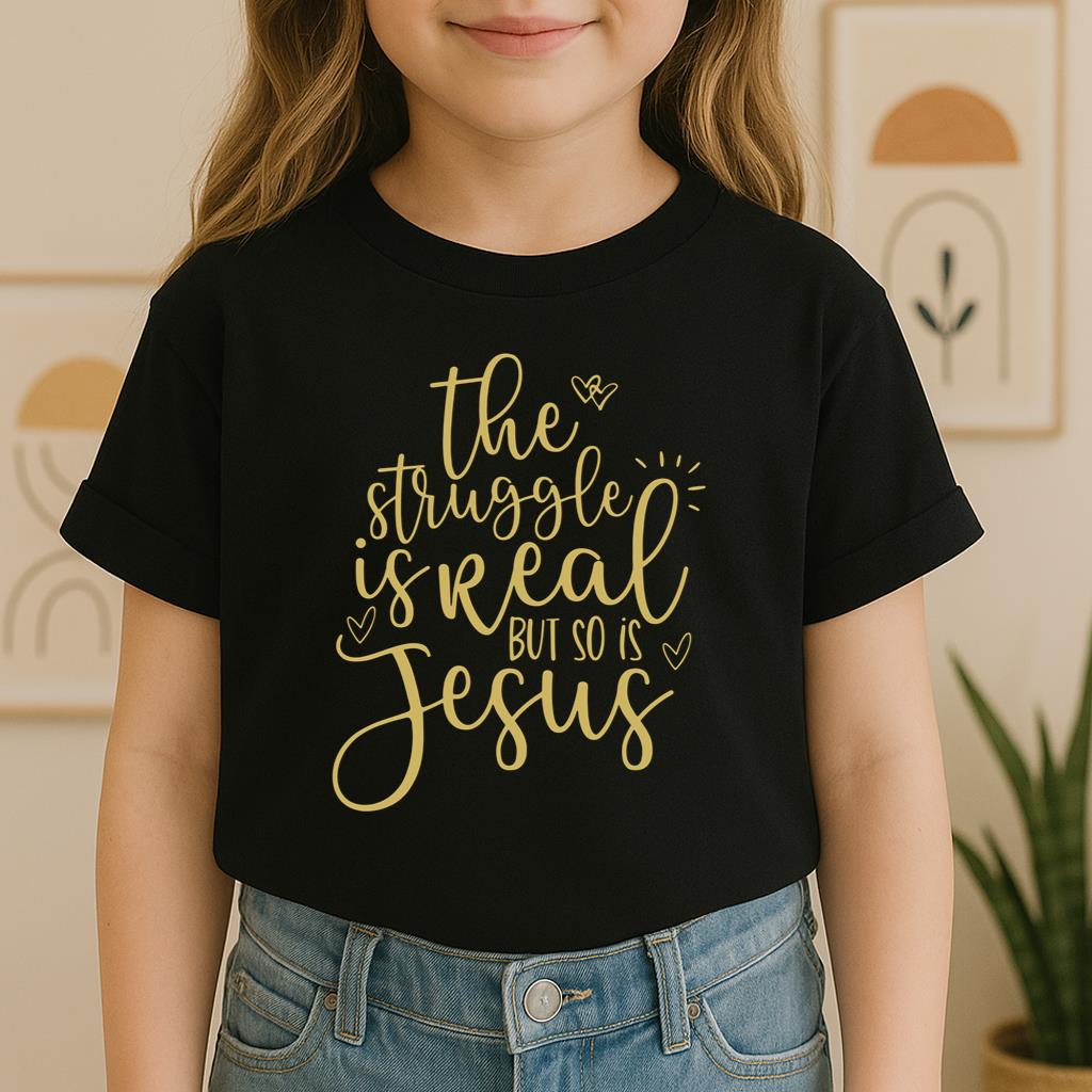 The Struggle Is Real But So Is Jesus