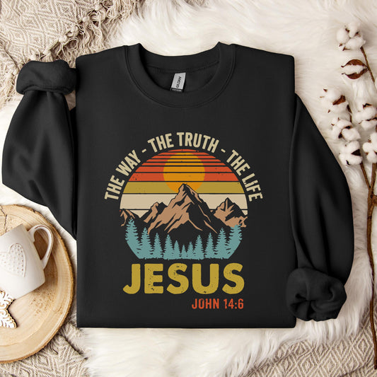 The Way The Truth The Life Jesus John 14.6 Sweatshirt