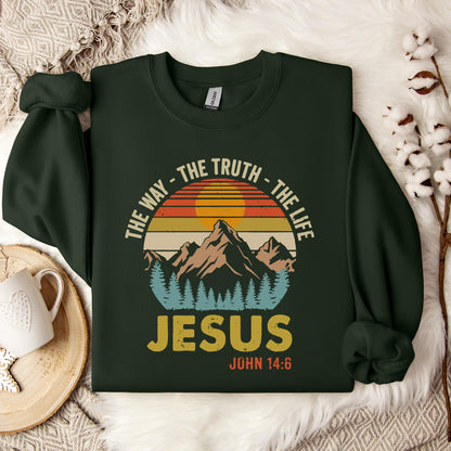 The Way The Truth The Life Jesus John 14.6 Sweatshirt
