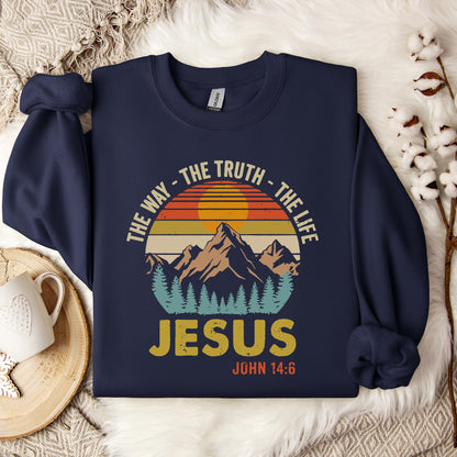 The Way The Truth The Life Jesus John 14.6 Sweatshirt