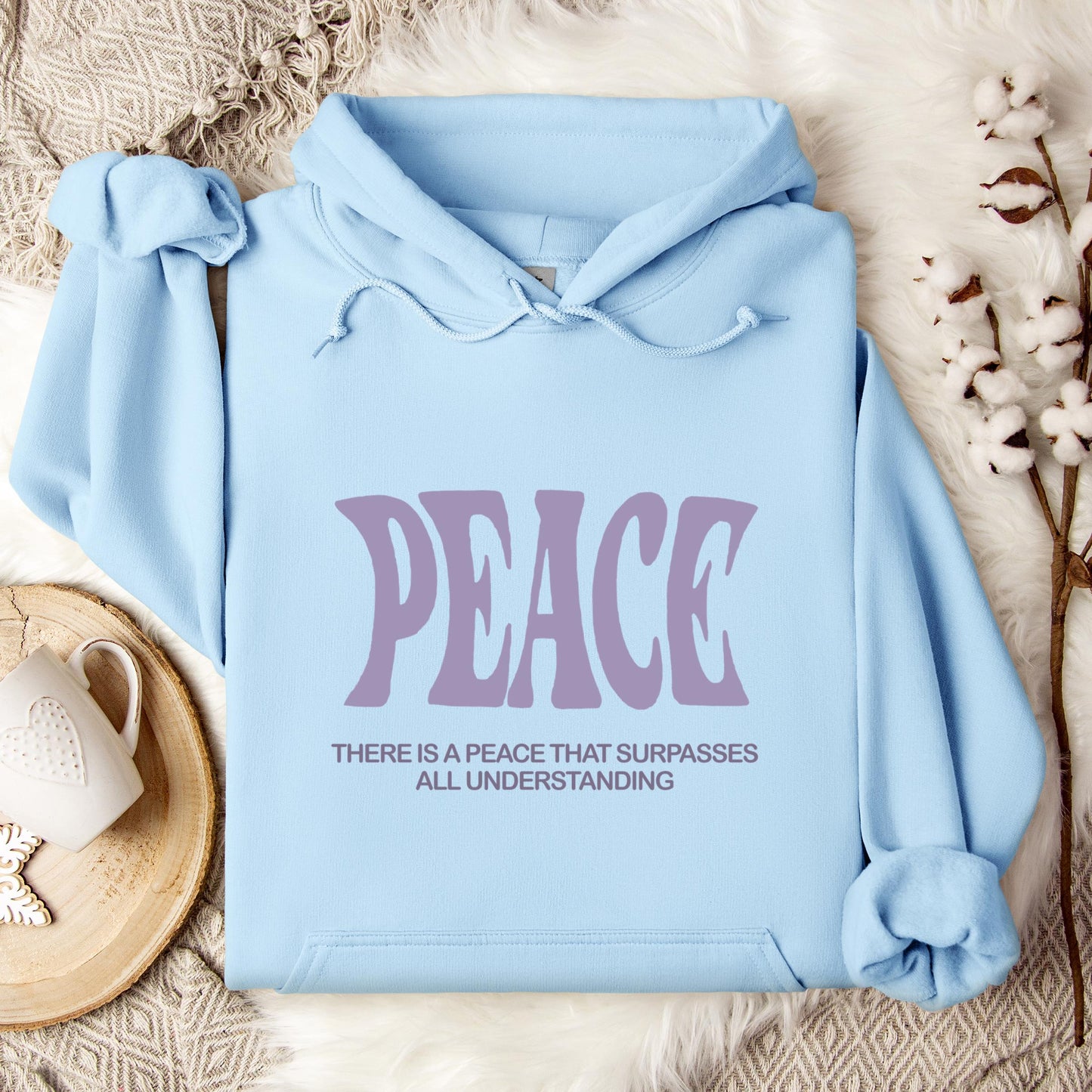 There Is A Peace That Surpasses All Understanding Hoodie