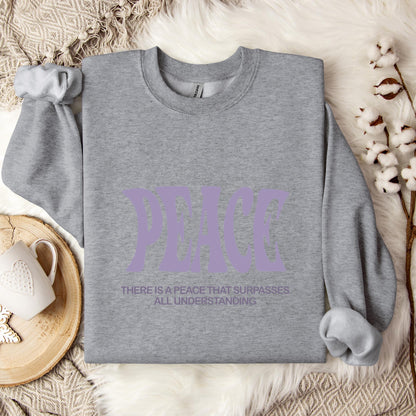 There Is A Peace That Surpasses All Understanding Sweatshirt