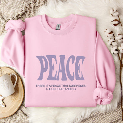 There Is A Peace That Surpasses All Understanding Sweatshirt