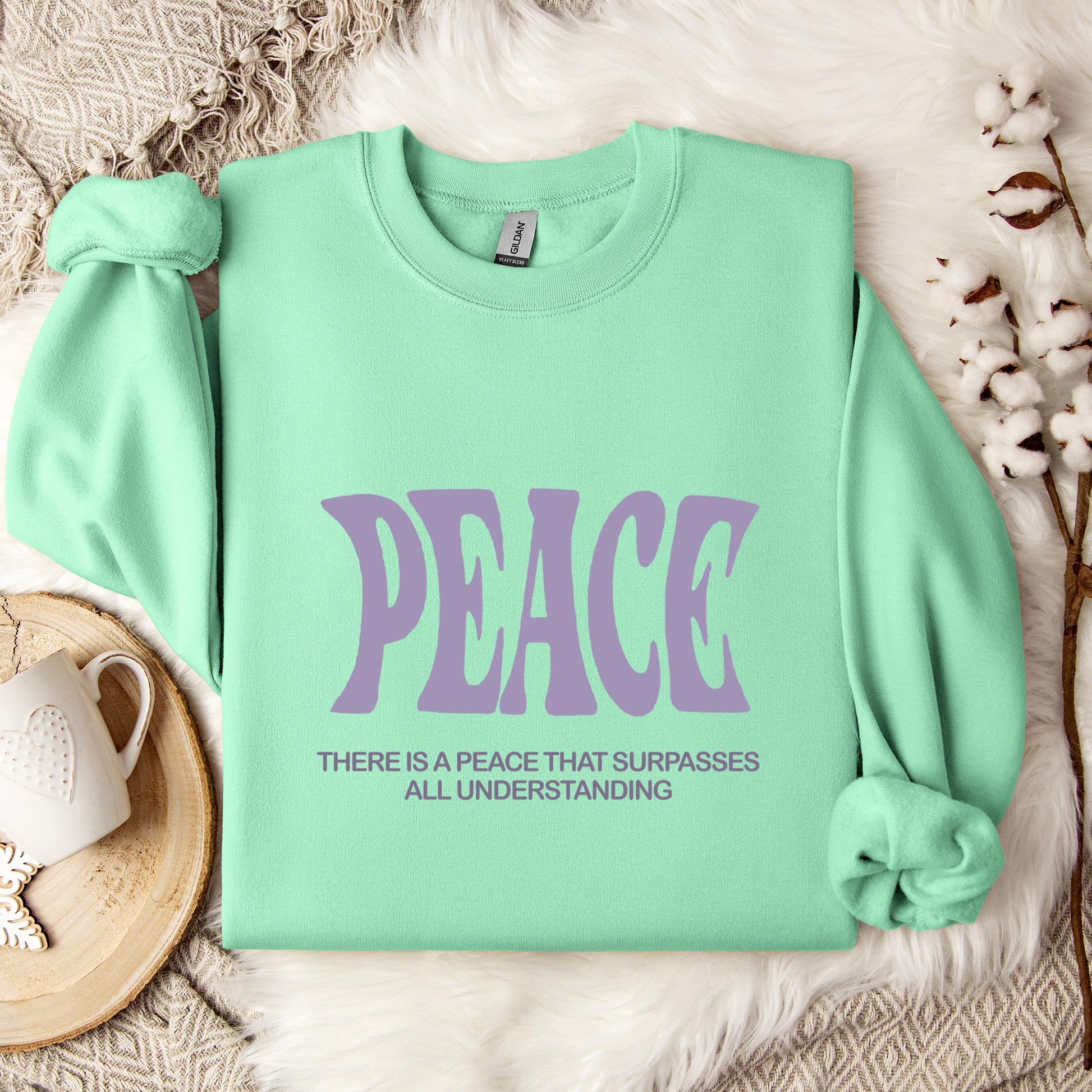There Is A Peace That Surpasses All Understanding Sweatshirt