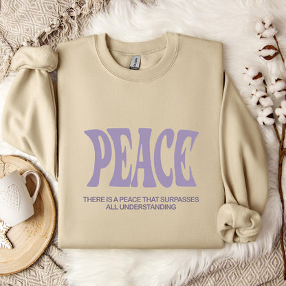 There Is A Peace That Surpasses All Understanding Sweatshirt